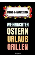 Meine 4 Jahreszeiten Weihnachten Ostern Urlaub Grillen