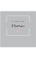 All About Baby Nora: The Perfect Personalized Keepsake Journal for Baby's First Year - Great Baby Shower Gift