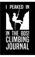 I Peaked in the 80s Climbing Journal