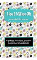 I Use & Diffuse Oils