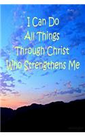 I Can Do All Things Through Christ Who Strengthens Me