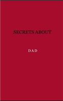 Secrets about dad: Diary. Journal. Notebook. Blank lined paper. 120 pages.