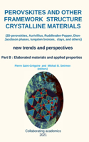 Perovskites and other framework structure crystalline materials - part B