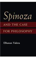 Spinoza and the Case for Philosophy