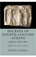 Decrees of Fourth-Century Athens (403/2-322/1 Bc): Volume 1, the Literary Evidence