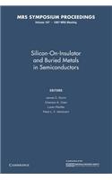 Silicon-On-Insulator and Buried Metals in Semiconductors: Volume 107