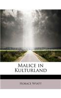 Malice in Kulturland