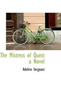 The Mistress of Quest a Novel