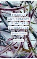 Silence and Subject in Modern Literature