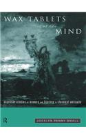 Wax Tablets of the Mind