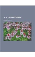 In a Little Town: (English)
