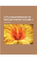 Little Masterpieces of English Poetry Volume 1: (English)