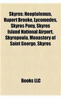 Skyros: Neoptolemus, Rupert Brooke, Lycomedes, Skyros Pony, Skyros Island National Airport, Skyropoula, Monastery of Saint George, Skyros(English)