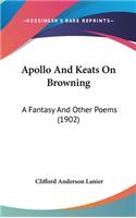 Apollo and Keats on Browning