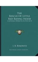 The Rescue Of Little Red Riding Hood