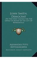 John Smith, Democrat
