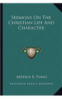 Sermons on the Christian Life and Character