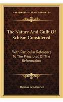 Nature and Guilt of Schism Considered