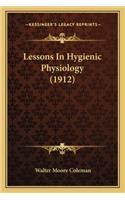 Lessons in Hygienic Physiology (1912)