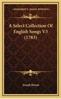 A Select Collection of English Songs V3 (1783)