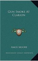 Gun Smoke at Clarion
