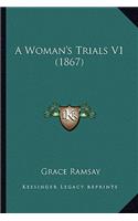Woman's Trials V1 (1867)