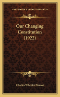 Our Changing Constitution (1922)