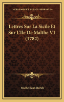 Lettres Sur La Sicile Et Sur L'Ile De Malthe V1 (1782)