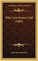Why Love Grows Cold (1903)