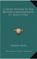 A Short History Of The British Commonwealth V1, Part 2 (1922): (English)