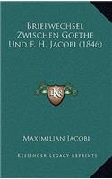 Briefwechsel Zwischen Goethe Und F. H. Jacobi (1846)