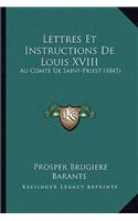 Lettres Et Instructions De Louis XVIII: Au Comte De Saint-Priest (1845)(French)
