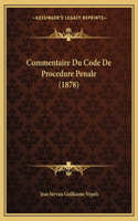 Commentaire Du Code De Procedure Penale (1878)