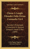 Chiose A Luoghi Filosofici Della Divina Commedia V6-8