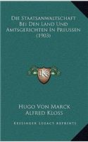 Die Staatsanwaltschaft Bei Den Land Und Amtsgerichten in Preussen (1903)