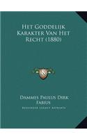 Het Goddelijk Karakter Van Het Recht (1880)