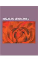 Disability Legislation: Accessibility for Ontarians with Disabilities ACT, 2005, ADA Amendments Act of 2008, Air Carrier Access ACT, Americans
