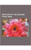 Battles of the Second Punic War: Battle of Cannae, Battle of Zama, Battle of the Trebia, Battle of Ticinus, Battle of Ager Falernus, Battle of Geroniu