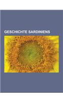 Geschichte Sardiniens: Archaologischer Fundplatz Auf Sardinien, Piemont-Sardinien, Camillo Benso Von Cavour, Haus Savoyen, Nuraghe, Santa Vit