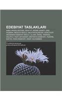 Edebiyat Taslaklar: Nibelungen Destan, Grup 47, Kesme I Areti, Ba Du Man, Medicis Odulu, Anlat M Bicimleri(Turkish)
