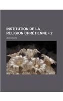 Institution de La Religion Chretienne (2)