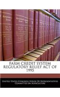 Farm Credit System Regulatory Relief Act of 1995