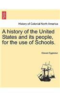 History of the United States and Its People, for the Use of Schools.