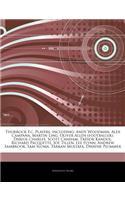 Articles on Thurrock F.C. Players, Including: Andy Woodman, Alex Campana, Martin Ling, Oliver Allen (Footballer), Darius Charles, Scott Canham, Tr Sor Kandol, Richard Pacquette, Joe Tillen, Lee 