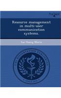 Resource Management in Multi-User Communication Systems: (English)