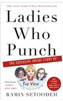 Ladies Who Punch: The Explosive Inside Story of the View