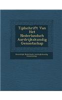 Tijdschrift Van Het Nederlandsch Aardrijkskundig Genootschap