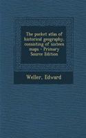 The Pocket Atlas of Historical Geography, Consisting of Sixteen Maps