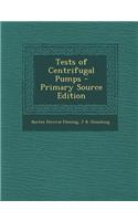 Tests of Centrifugal Pumps - Primary Source Edition