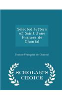 Selected Letters of Saint Jane Frances de Chantal - Scholar's Choice Edition